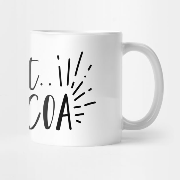 But Firts Hot Cocoa by CANVAZSHOP